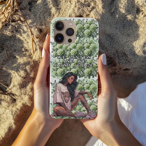 We Listen & We Don’t Judge