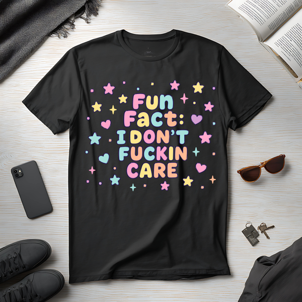 Fun Fact I Don't F****n Care