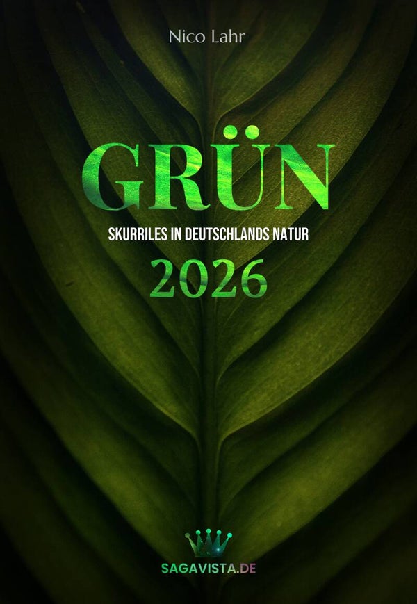 „Grün - Skurriles in Deutschlands Natur“ 2026 Kalender