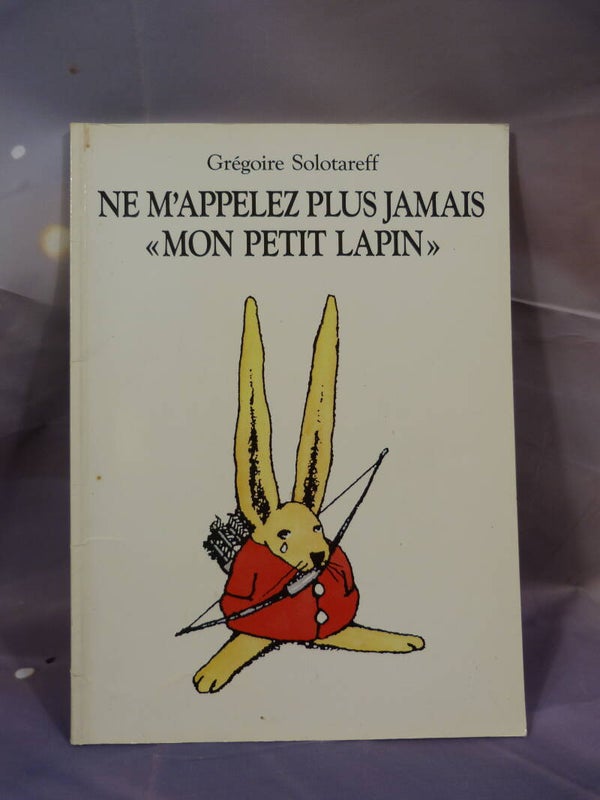 Ne m'appelez plus jamais "mon petit lapin"