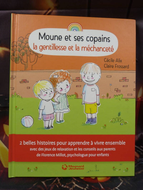 Moune et ses copains la gentillesse et la méchanceté