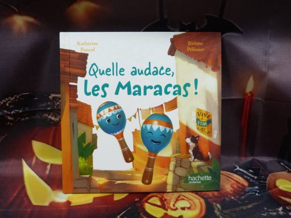 Quelle audace, les Maracas !