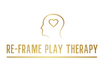 Re-Frame Play Therapy
