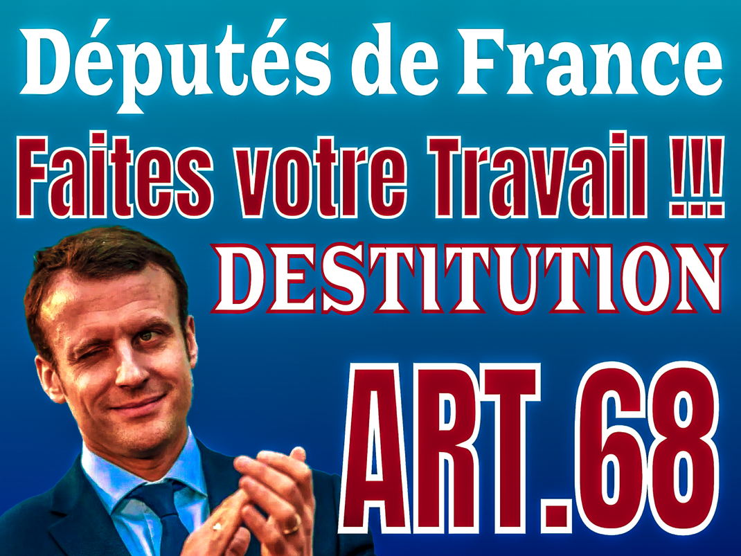 Demande de destitution de Macron par l’article 68 / ARTICLES | Mérovée