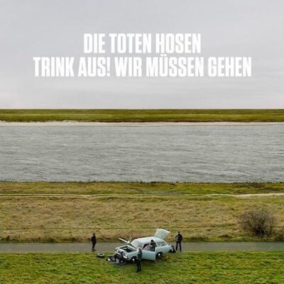 Die Toten Hosen - Trink aus,wir müssen gehen! Vinyl-Charts Platz 1