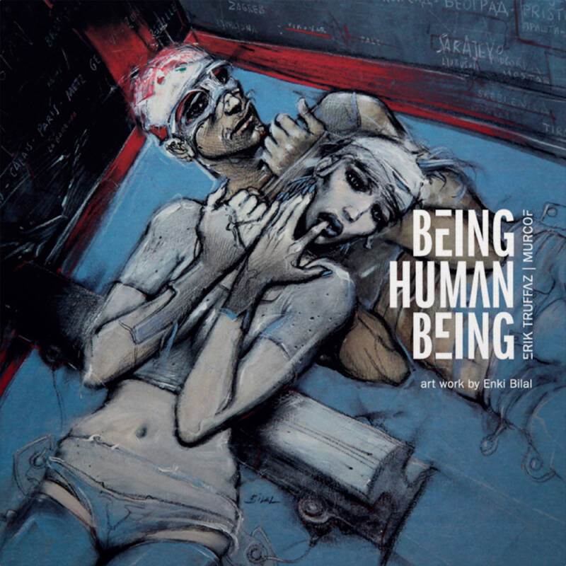 Eric Truffaz & Murcof - Being Human Being Gestaltung: Enki Bilal