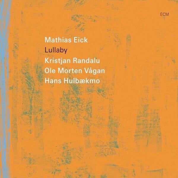 Mathias Eick - Lullaby (LP, 180g Vinyl)
