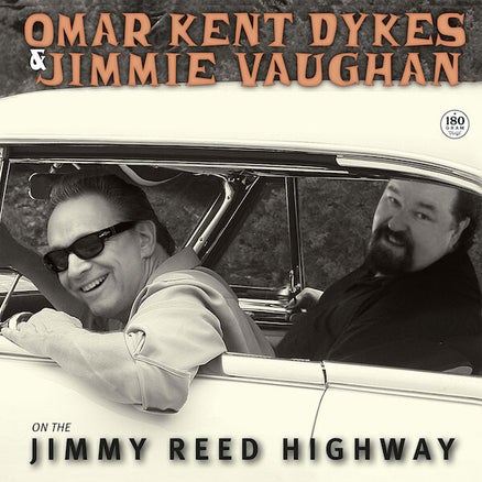 Neue Review: Omar Kent Dykes & Jimmie Vaughan - On The Jimmy Reed Highway (LP, 180g Vinyl)