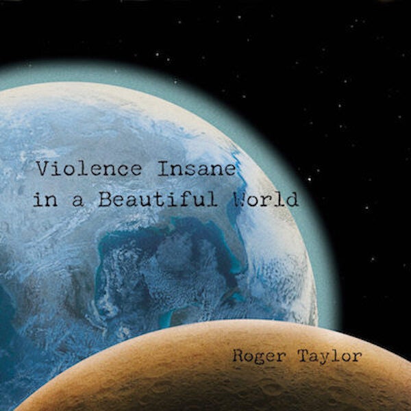 Roger Taylor - Violence Insane In A Beautiful World (Vinyl, 18.9.2026)