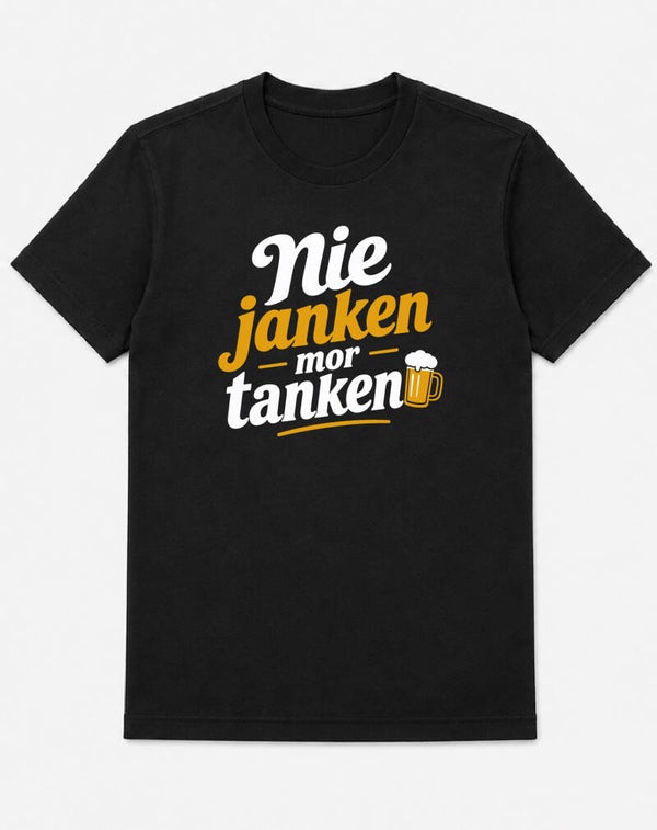 Nie janken mor tanken - T-Shirt I Kempense Kost