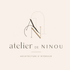 ATELIER DE NINOU