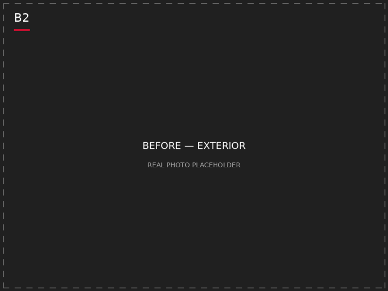 BEFORE — Exterior photo placeholder (B2)
