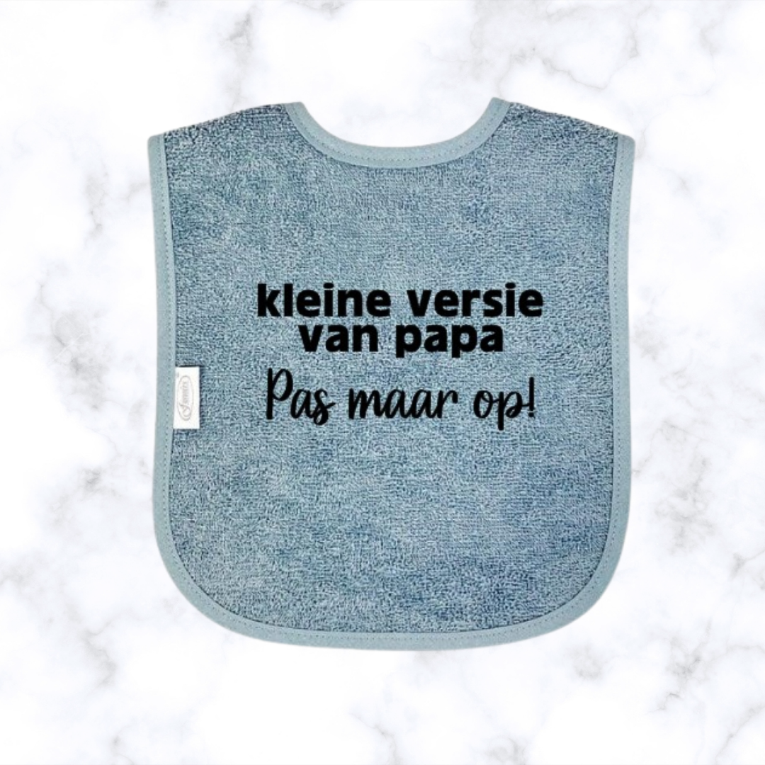 Slabbetje "Kleine versie van papa"