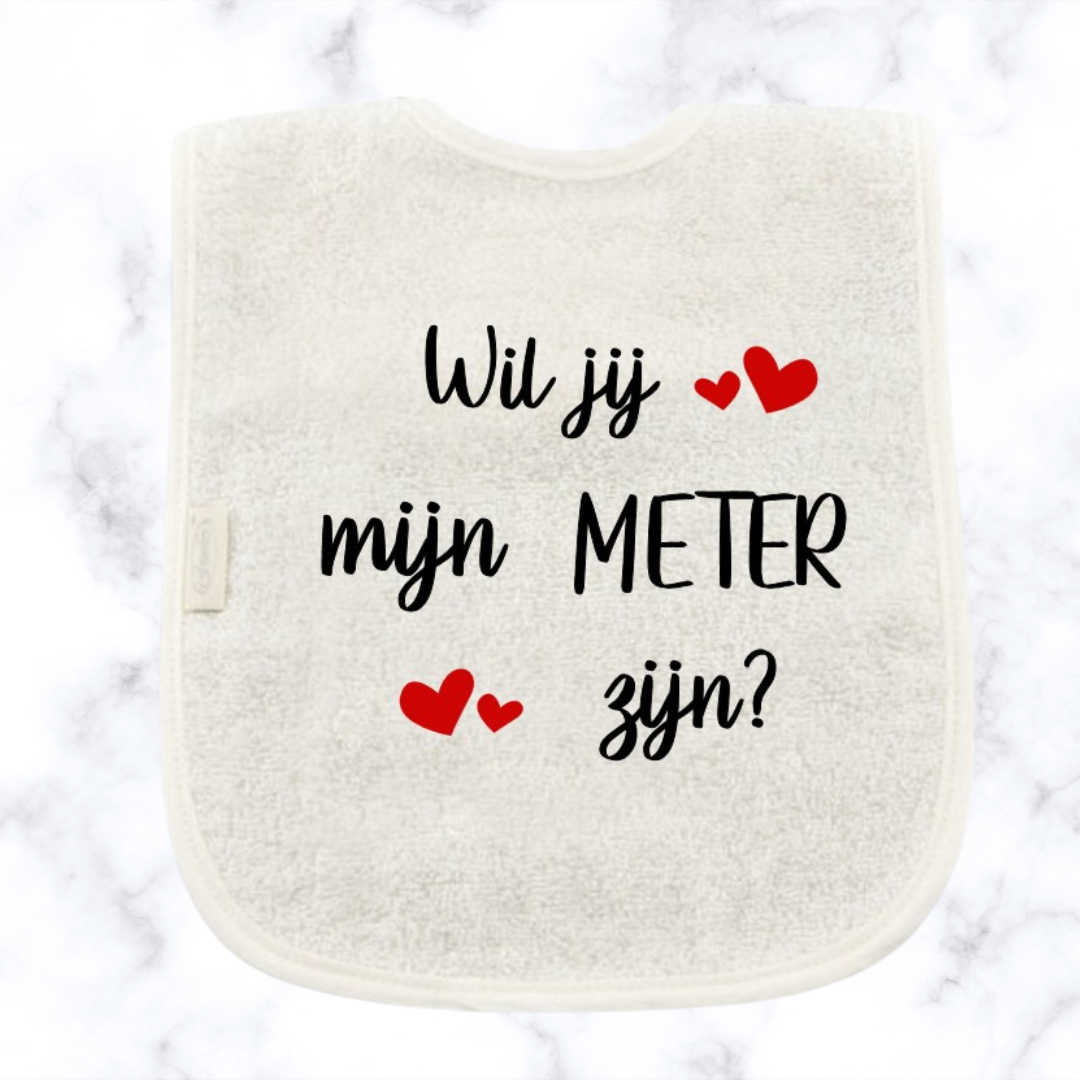 Slabbetje "Wil jij mijn meter zijn?"