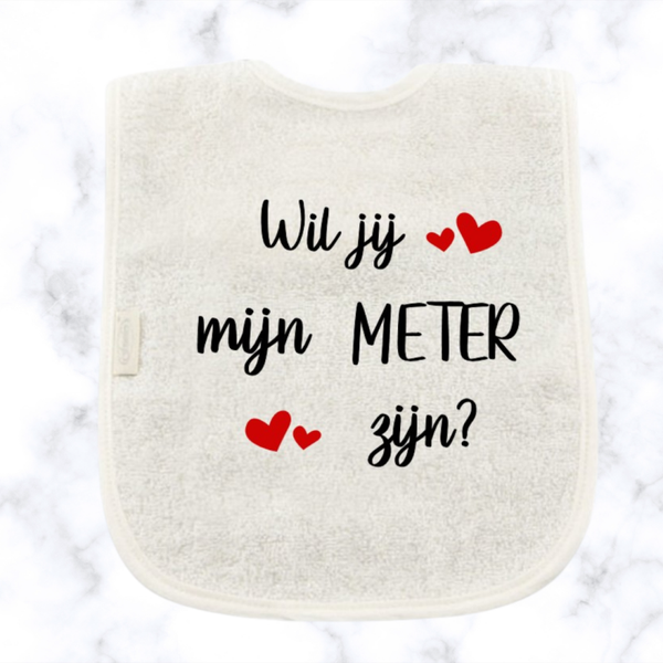 Slabbetje "Wil jij mijn meter zijn?"