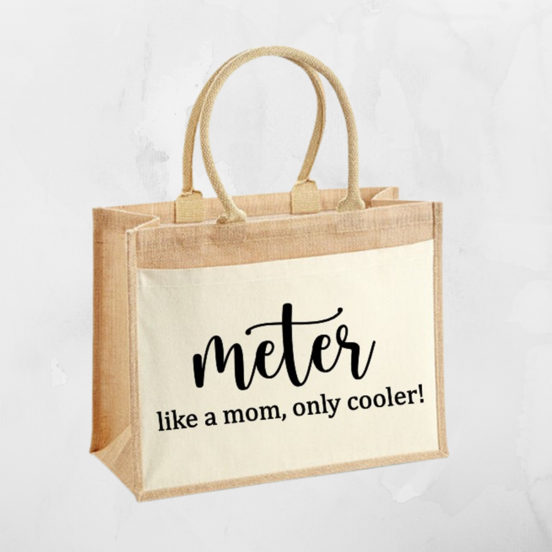 Jute shopper "Meter, like a mom but cooler"