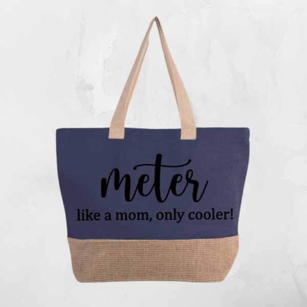 Rustieke shopper "Meter, like a mom only cooler"
