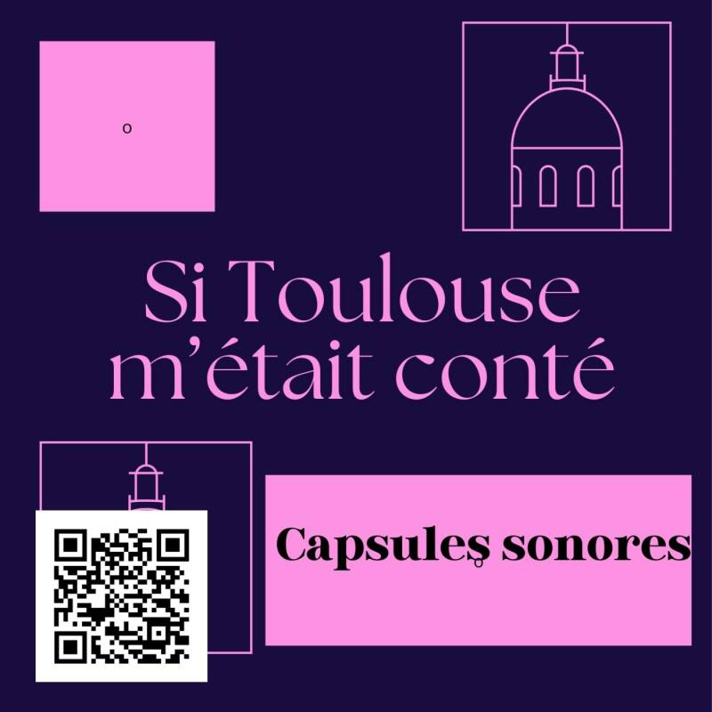 Des capsules audio pour votre patrimoine-Démo 2_Si toulouse m'était conté