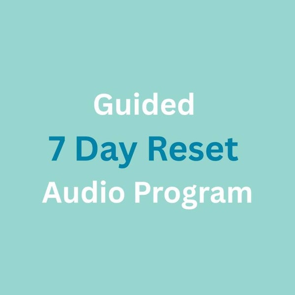 Guided 7 Day Reset Audio Program