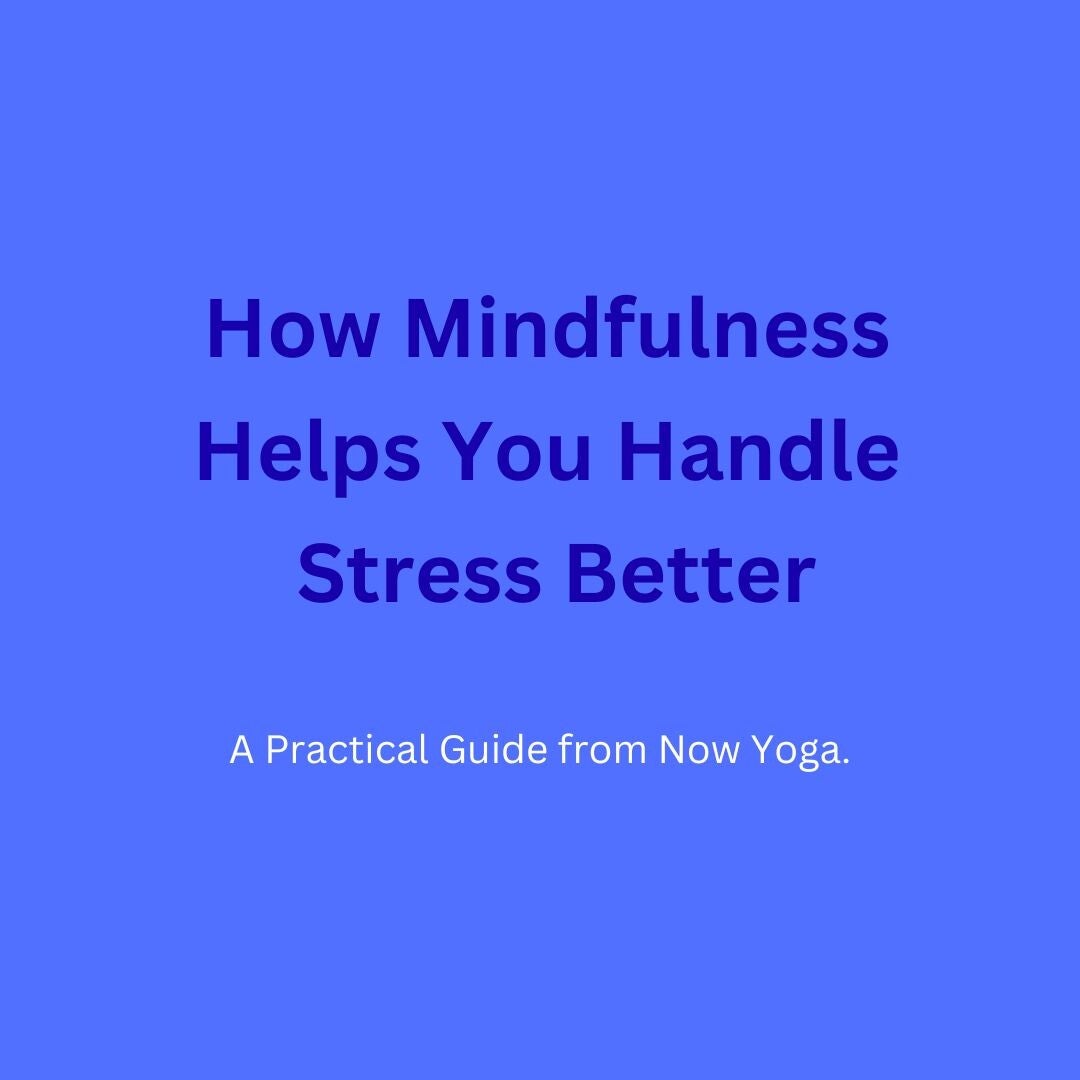 A clean text graphic with the words 'How Mindfulness Helps You Handle Stress Better' styled in bold, modern typography against a calming blue background.