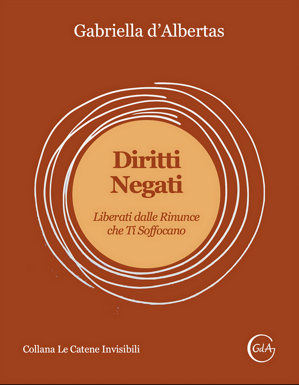 Diritti Negati: Liberati dalle Rinunce che Ti Soffocano.