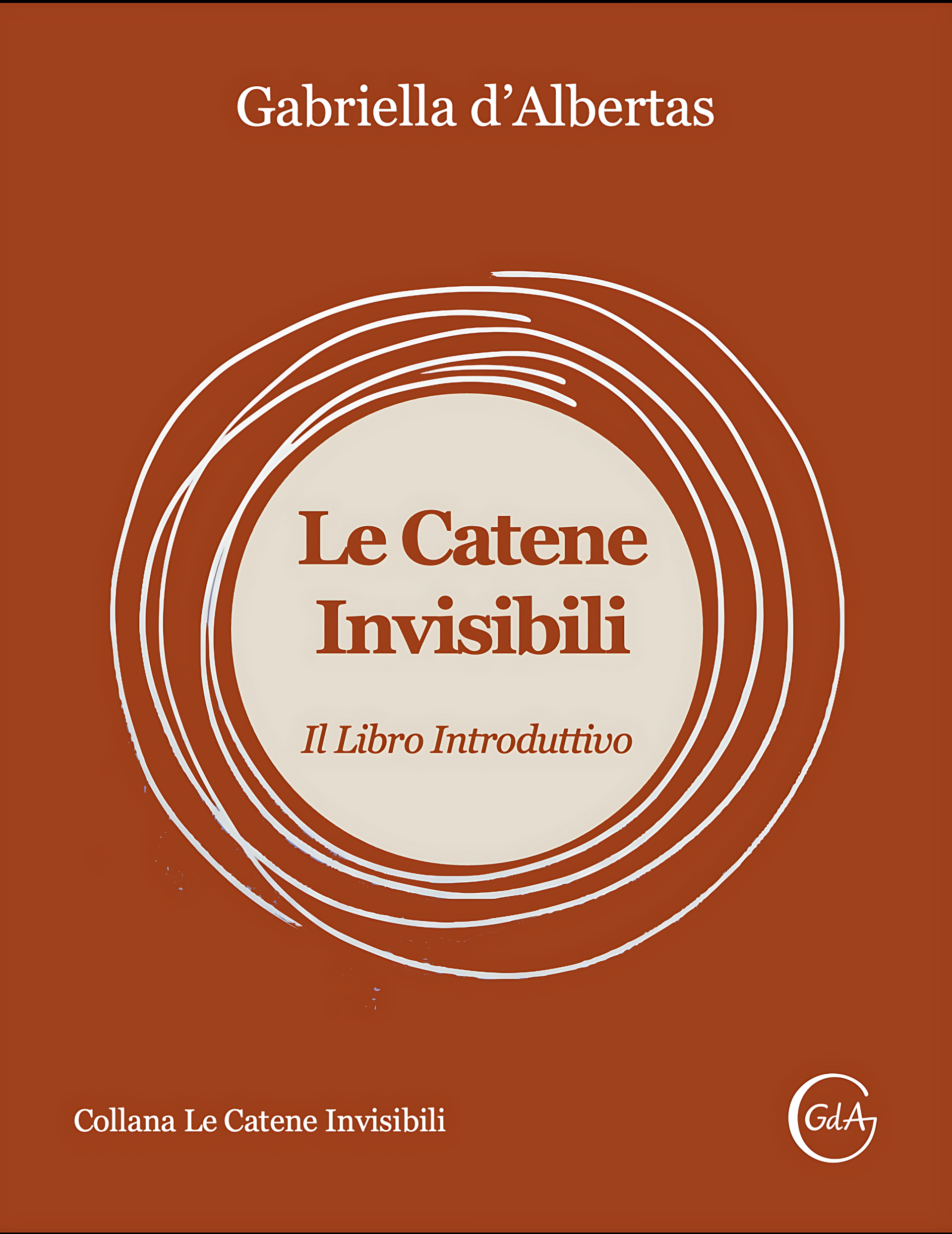 Le Catene Invisibili. Il Libro Introduttivo.