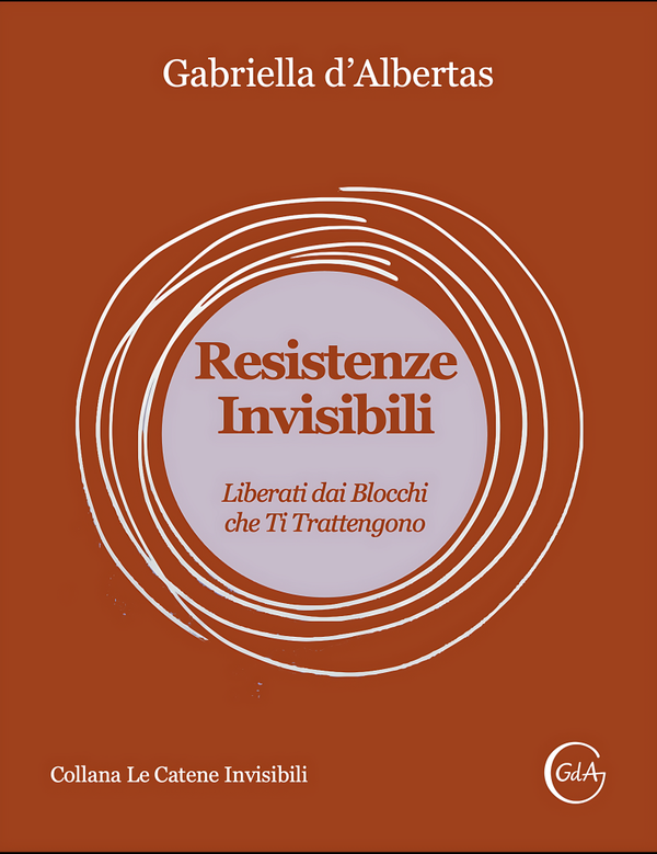 Resistenze Invisibili: Liberati dai Blocchi che Ti Trattengono.
