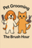 The Brush Hour pet grooming