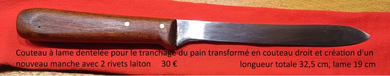couteau à lame dentelée pour le tranchage du pain transformé en couteau droit et création d'un nuveau manche avec 2 rivets laiton  longueyr 32,5 cm et lame de 19 cm