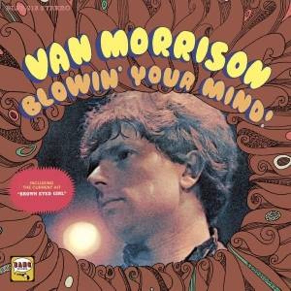 Morrison, Van-Blowing' Your Mind!