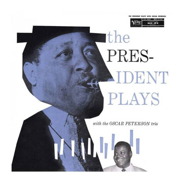 Young, Lester-The President Plays With The Oscar Peterson Trio