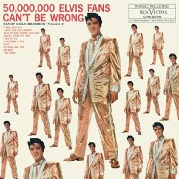Presley, Elvis-50,000 Elvis Fans Can't Be Wrong