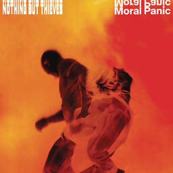 Nothing But Thieves-Moral Panic