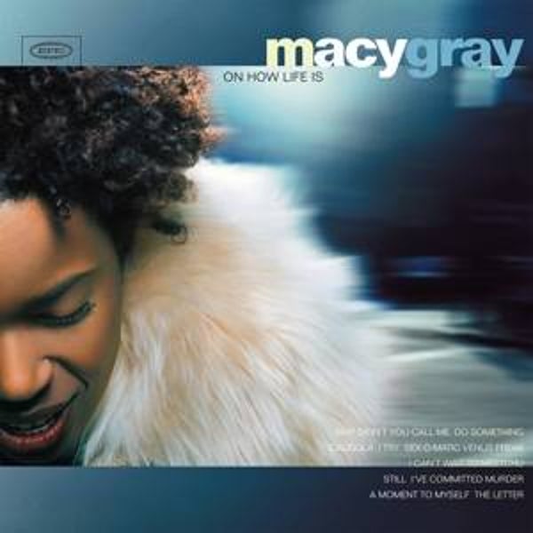 Gray, Macy-On How Life Is