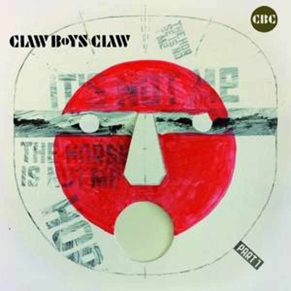 Claw Boys Claw- It's Not Me, The Horse Is Not Me