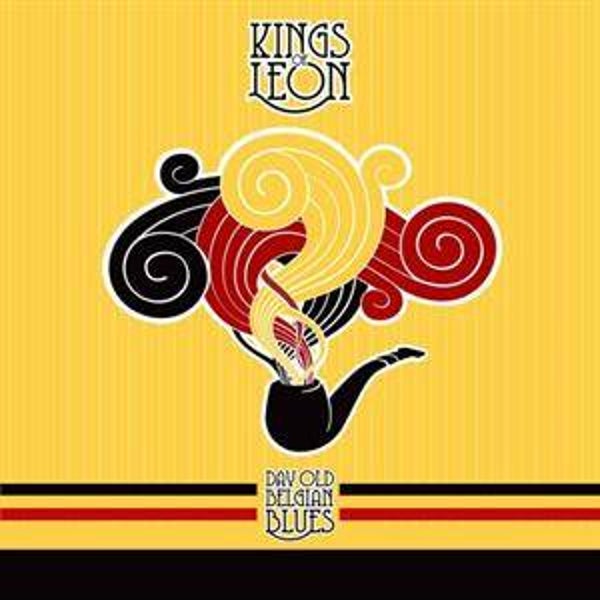 Kings of Leon-Day old Belgian Blues