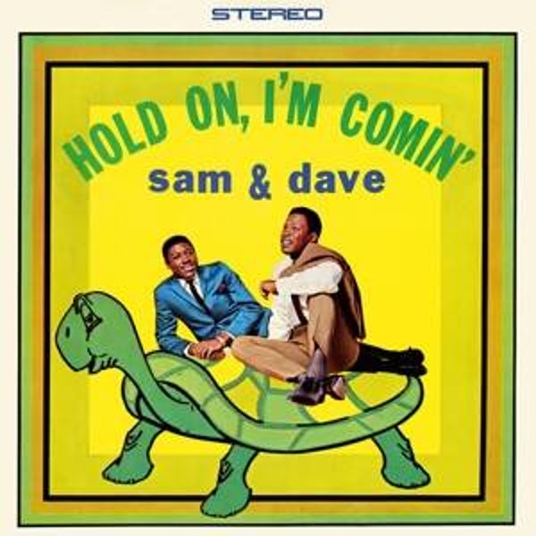 Sam & Dave-Hold on, I'm Coming