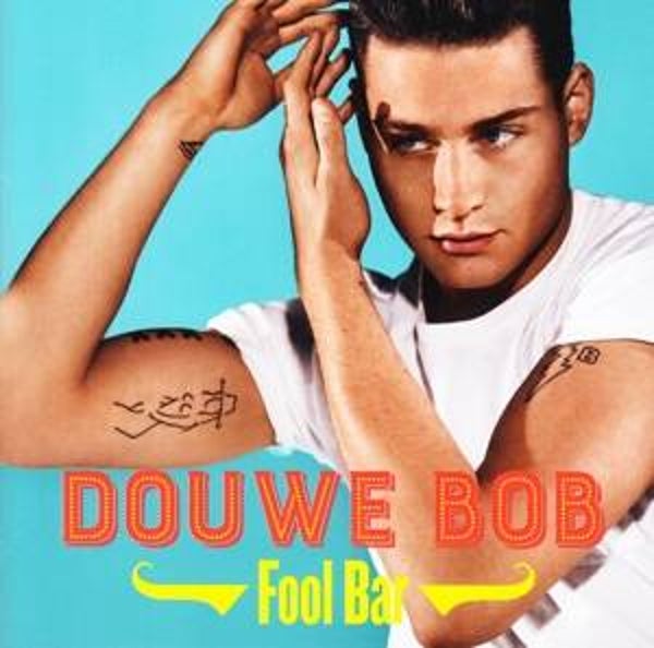 Douwe Bob- Fool Bar