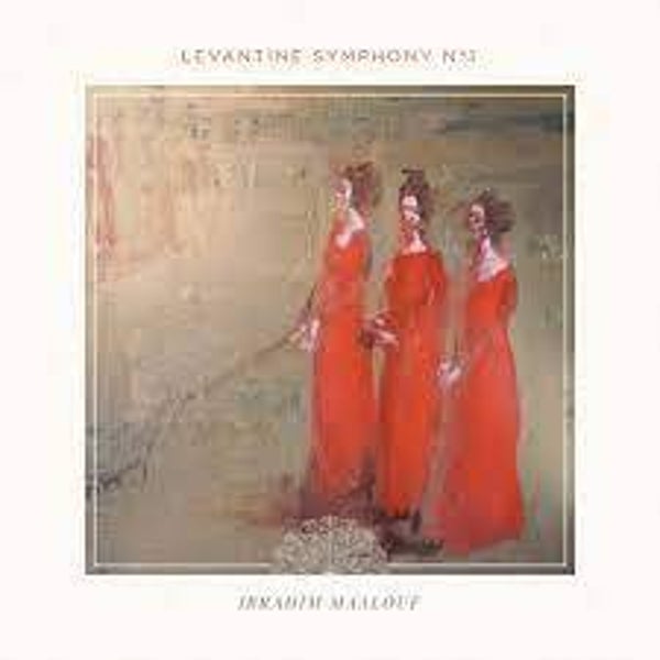Maalouf, Ibrahim-Levantine Symphony No 1