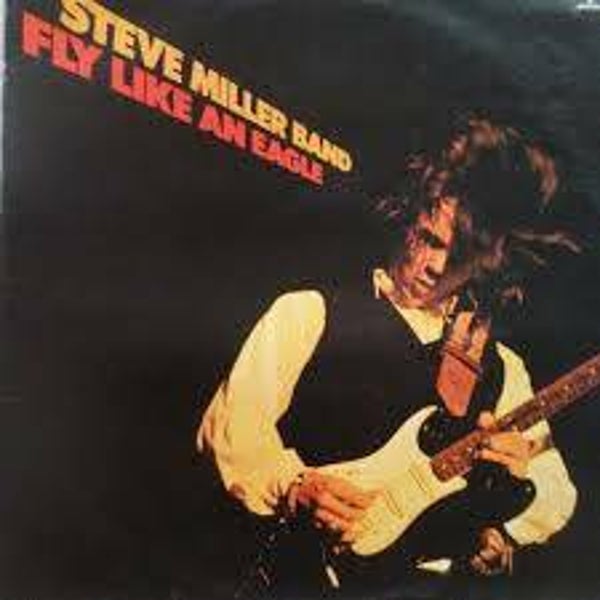 Miller, Steve Band-Fly like an Eagle