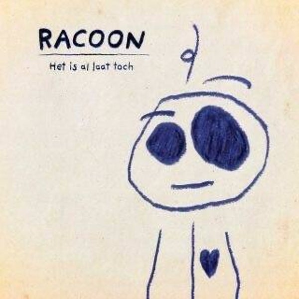 Racoon-Het is al laat toch?