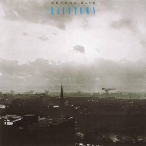 Deacon Blue-  Raintown