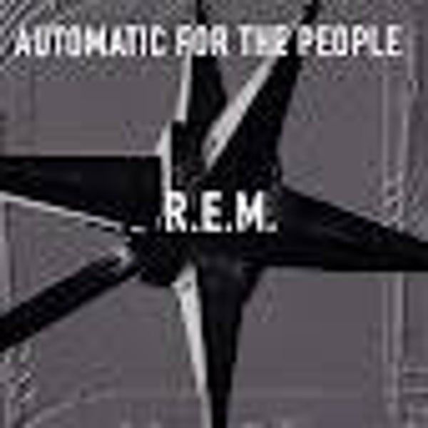 R.E.M.-Automatic for the People
