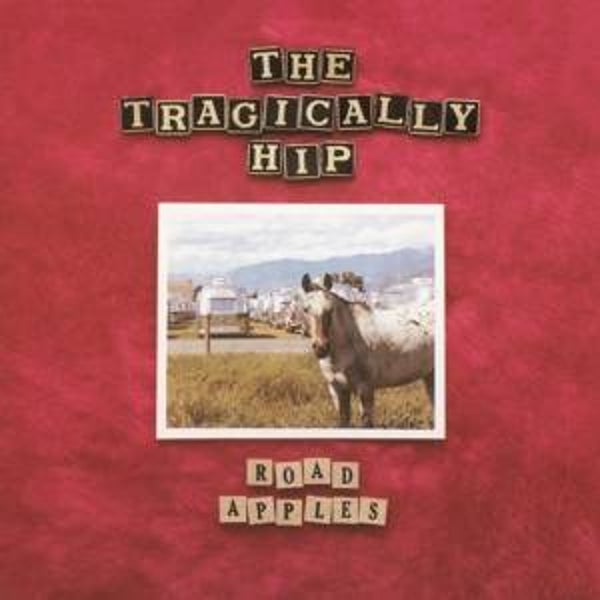 Tragically Hip-Road Apples