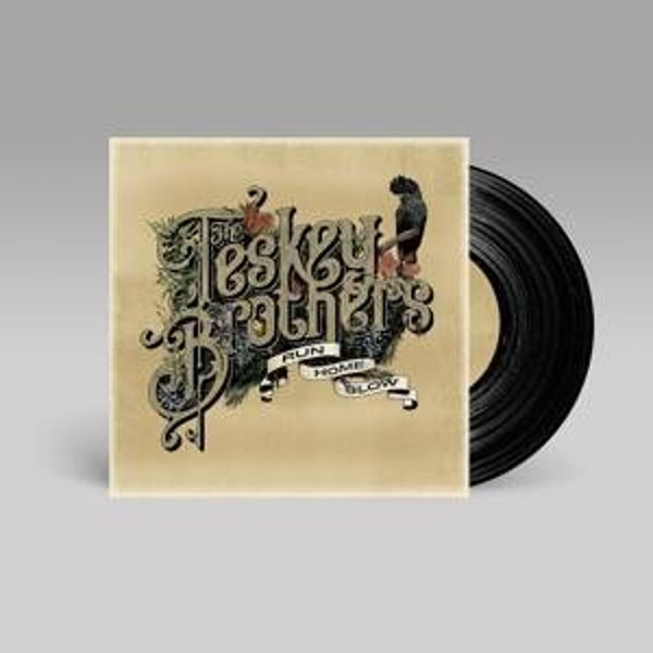 Teskey Brothers-The-Run Home Slow