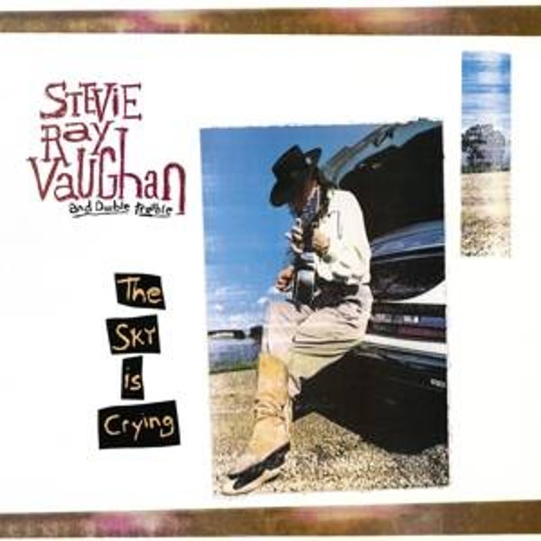 Vaughan, Stevie Ray-The Sky is Crying