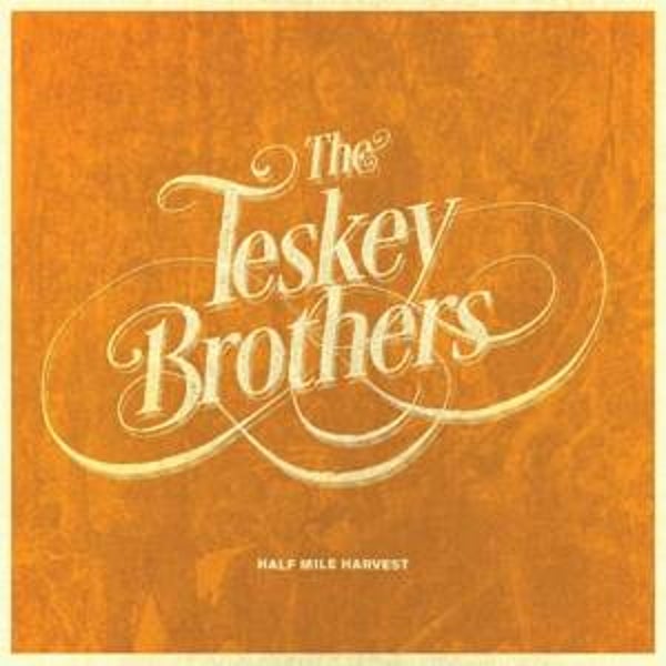 Teskey Brothers, The-Half Mile Harvest