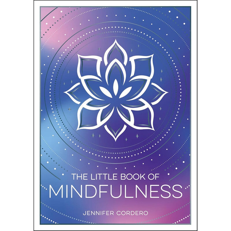 The Little Book of Mindfulness by Jennifer Cordero