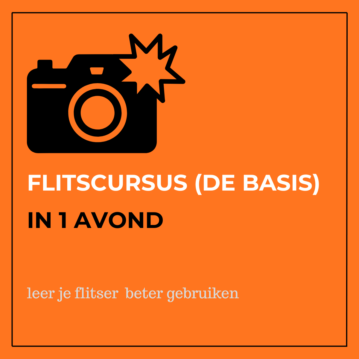 Flitscursus  de basis (avond)