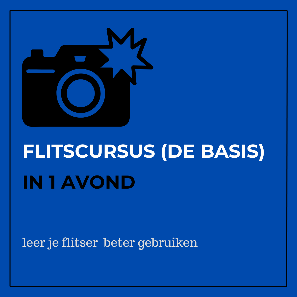 Flitscursus  de basis (avond)